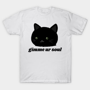 gimme ur soul T-Shirt